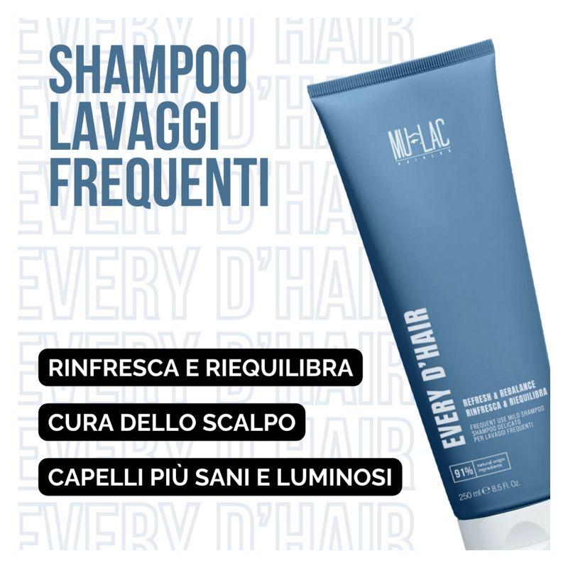 MULAC EVERY D'HAIR SHAMPOO DELICATO PER LAVAGGI FREQUENTI