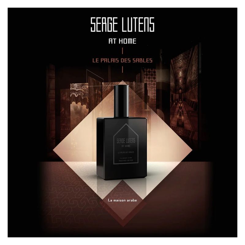 Serge Lutens - AT HOME Le Palais des Sables - La Maison Arabe